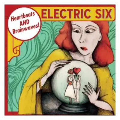 CD Electric Six: Heartbeats And Brainwaves