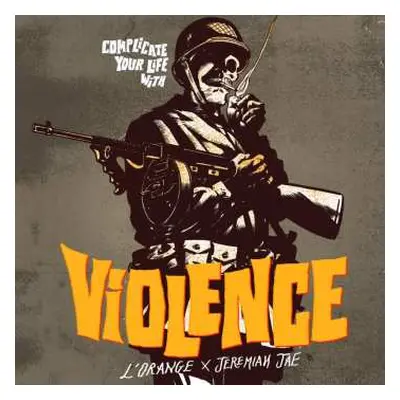 CD L'Orange: Complicate Your Life With Violence