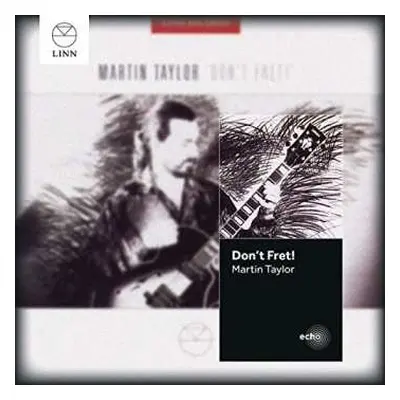 CD Martin Taylor: Don't Fret!