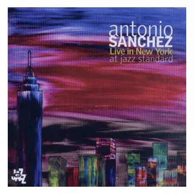 2CD Antonio Sánchez: Live In New York At Jazz Standard