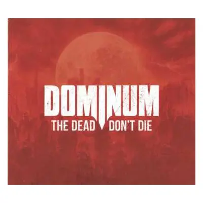 2CD Dominum: The Dead Don't Die