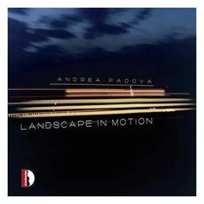 CD Andrea Padova: Landscape In Motion