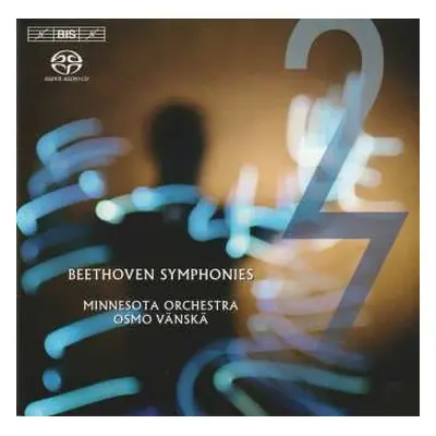 SACD Ludwig van Beethoven: Symphonies Nos 2 & 7