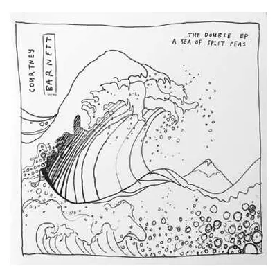 2LP Courtney Barnett: The Double EP: A Sea Of Split Peas