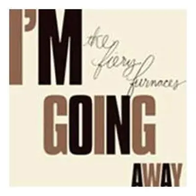 LP The Fiery Furnaces: I'm Going Away LTD