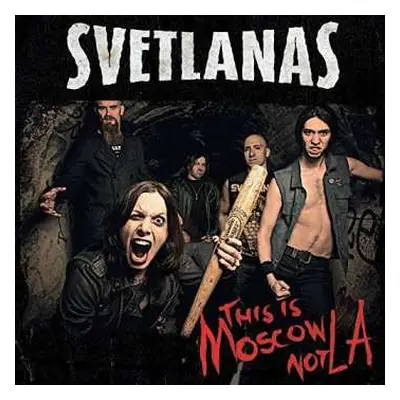 CD Svetlanas: This is Moscow Not LA