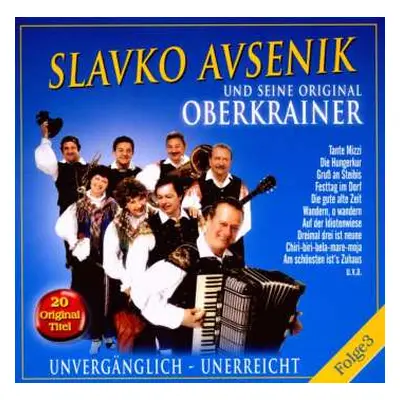 CD Slavko Avsenik Und Seine Original Oberkrainer: Unvergänglich - Unerreicht Folge 3