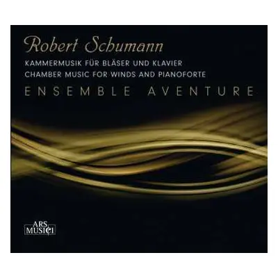 CD Robert Schumann: Kammermusik Für Bläser & Klavier