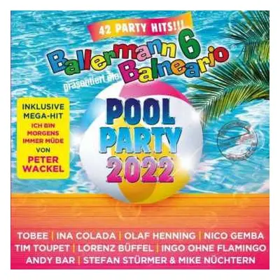 CD Various: Ballermann 6 Balneario Präs. Die Pool Party 2022