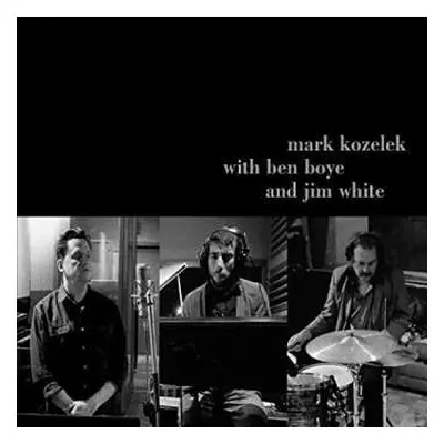 2CD Jim White: Mark Kozelek With Ben Boye And Jim White