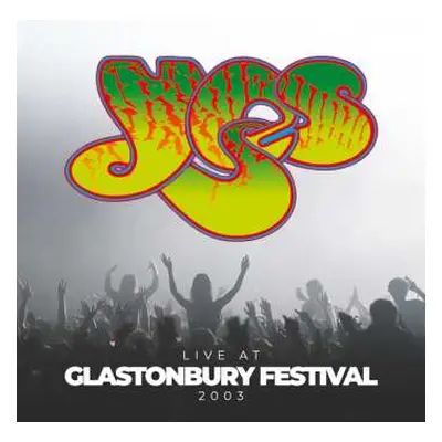 2CD Yes: Live At Glastonbury Festival 2003