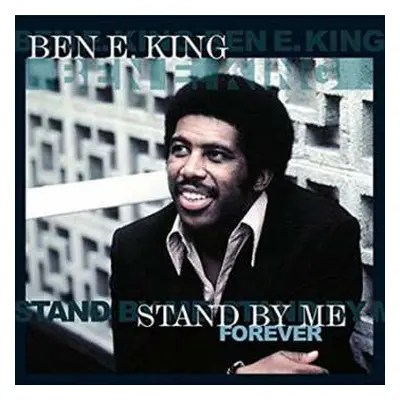 LP Ben E. King: Stand By Me Forever