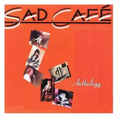 CD Sad Café: Anthology