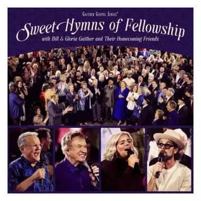 CD Gaither: Sweet Hymns Of Fellowship