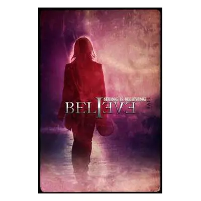 DVD Believe: Seeing Is Believing