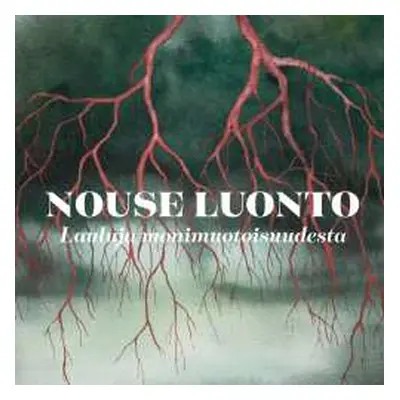 CD Various: Nouse Luonto - Lauluja Monimuotoisuudesta