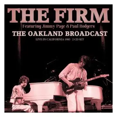 CD The Firm: The Oakland Broadcast