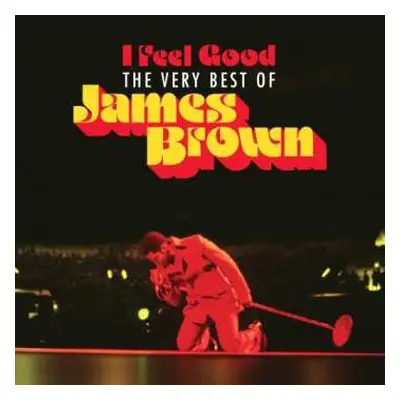 2CD James Brown: I Feel Good (The Very Best Of James Brown)