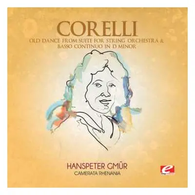 CD Arcangelo Corelli: Old Dance From Suite String Orch & Basso