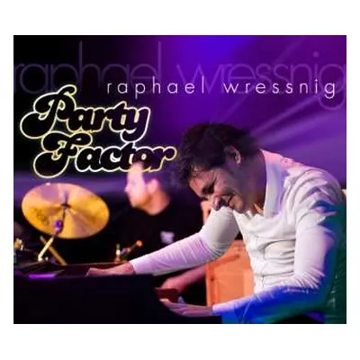 CD Raphael Wressnig: Party Factor