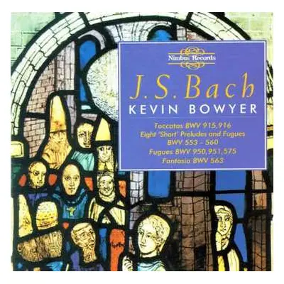 CD Johann Sebastian Bach: The Works For Organ Volume 4