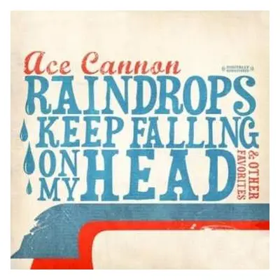 CD Ace Cannon: Raindrops Keep Falling On My Head & Other