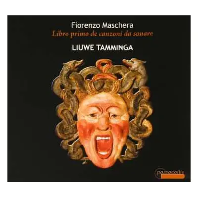 CD Liuwe Tamminga: Fiorenzo Maschera (ca. 1540–ca. 1584). Libro primo de canzoni da sonare