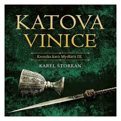 CD Pavel Soukup: Štorkán: Katova Vinice. Kronika Katů Mydlářů Iii.