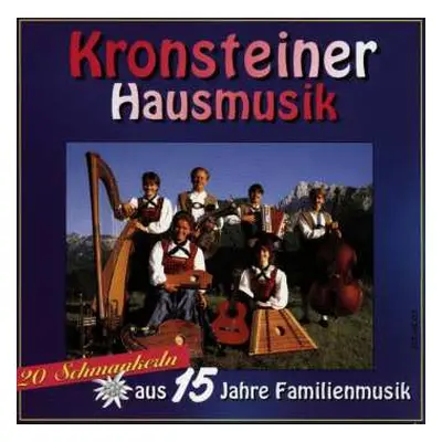 CD Kronsteiner Hausmusik: 20 Schmankerln Aus 15 Jahren...