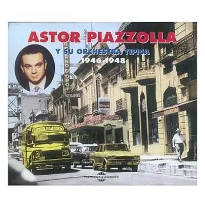 2CD Astor Piazzolla Y Su Orquesta Típica: 1946 - 1948