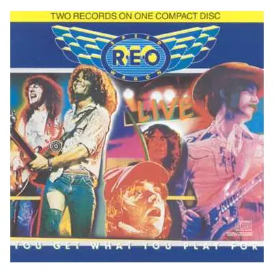 CD REO Speedwagon: You Get What You Play For