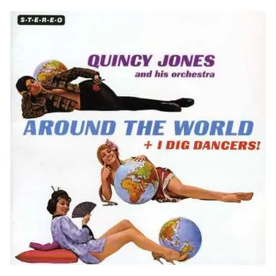 CD Quincy Jones And His Orchestra: Around The World + I Dig Dancers!