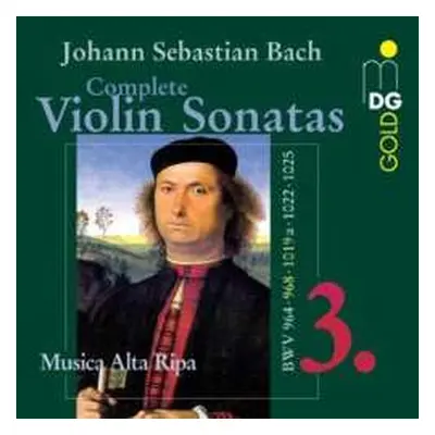 CD Johann Sebastian Bach: Sämtliche Violinsonaten Vol.3