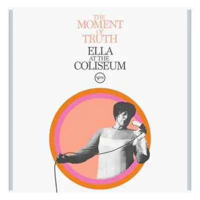 CD Ella Fitzgerald: The Moment Of Truth: Ella At The Coliseum (oakland Ca / June 30 1967)