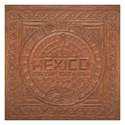 CD Wayne Graham: Mexico