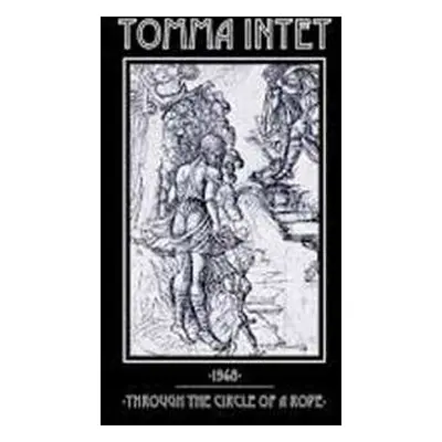 SP Tomma Intet: Through The Circle Of A Rope / 1968