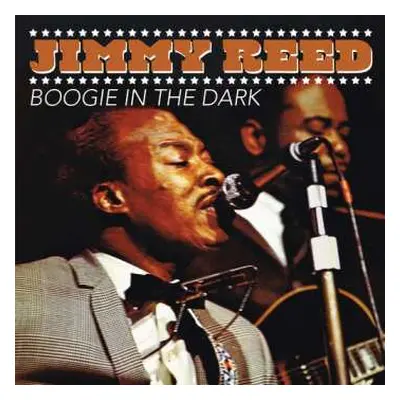 CD Jimmy Reed: Boogie In The Dark