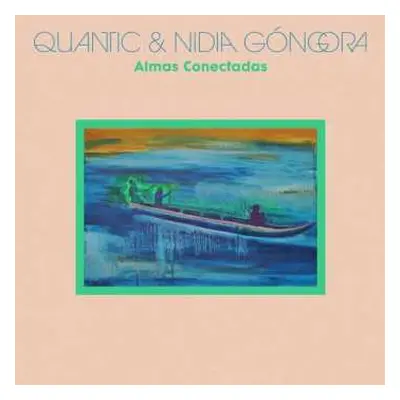 LP Quantic: Almas Conectadas