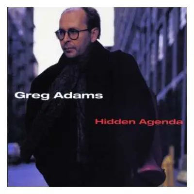 CD Greg Adams: Hidden Agenda