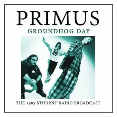 CD Primus: Groundhog Day - The 1989 Student Radio Broadcast