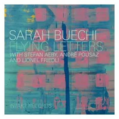 CD Sarah Buechi: Flying Letters