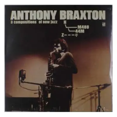 LP Anthony Braxton: 3 Compositions Of New Jazz