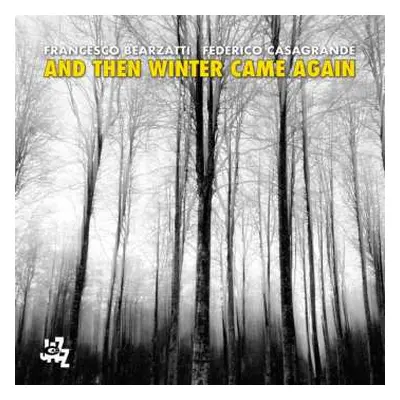 CD Francesco Bearzatti: And The Winter Came Again