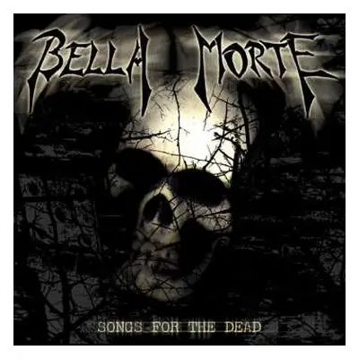 CD Bella Morte: Songs For The Dead