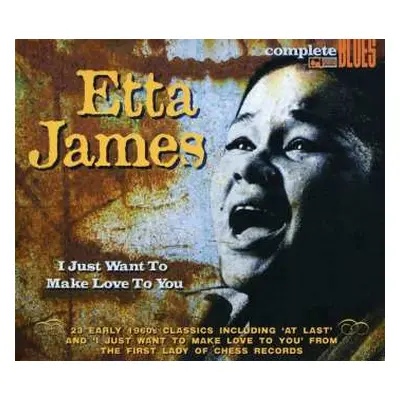 CD Etta James: I Just Want To Make Love To You