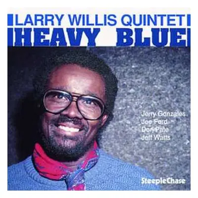 CD The Larry Willis Quintet: Heavy Blue