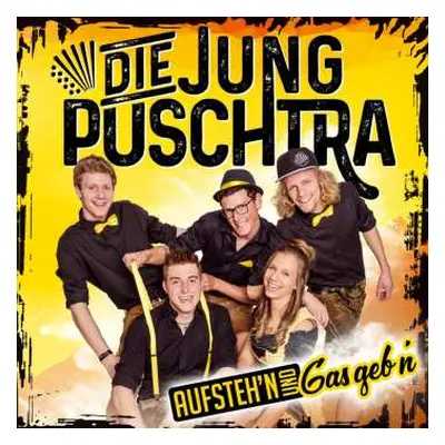 CD Die Jung Puschtra: Aufsteh'n Und Gas Geb'n