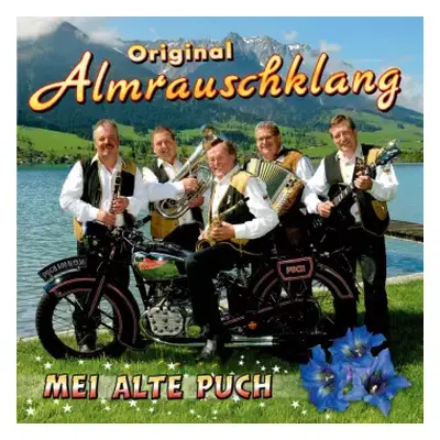 CD Original Almrauschklang: Mei Alte Puch