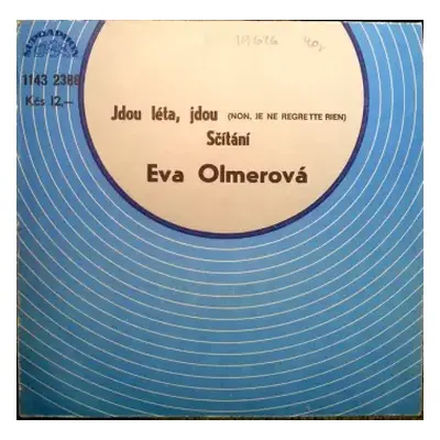 VG+ | VG+ SP Eva Olmerová: Jdou Léta, Jdou (Non, Je Ne Regrette Rien) / Sčítání