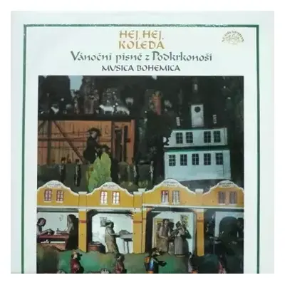 VG+ | VG+ LP Musica Bohemica: Hej, Hej, Koleda - Vánoční Písně Z Podkrkonoší (89/2)